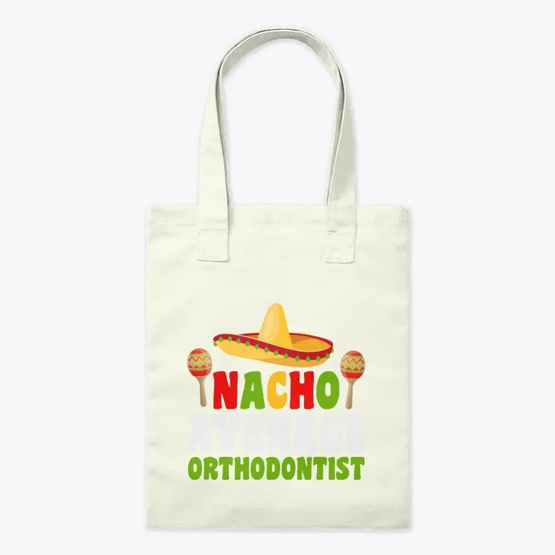 Nacho Average Orthodontist