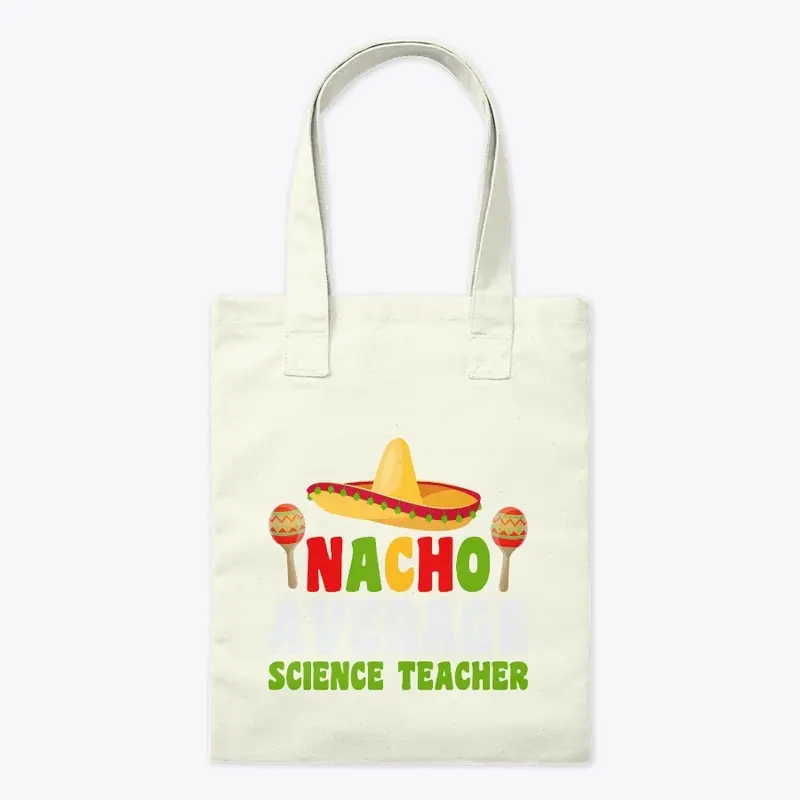 Nacho Average Science Teacher