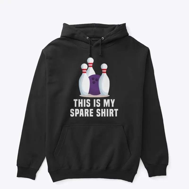 This is my spare Shirt - Bowling