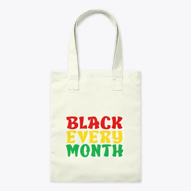 Black Every Month - Black History Month