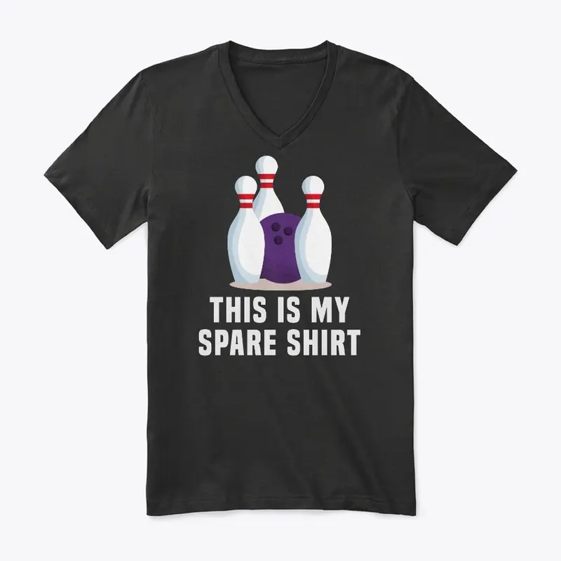 This is my spare Shirt - Bowling